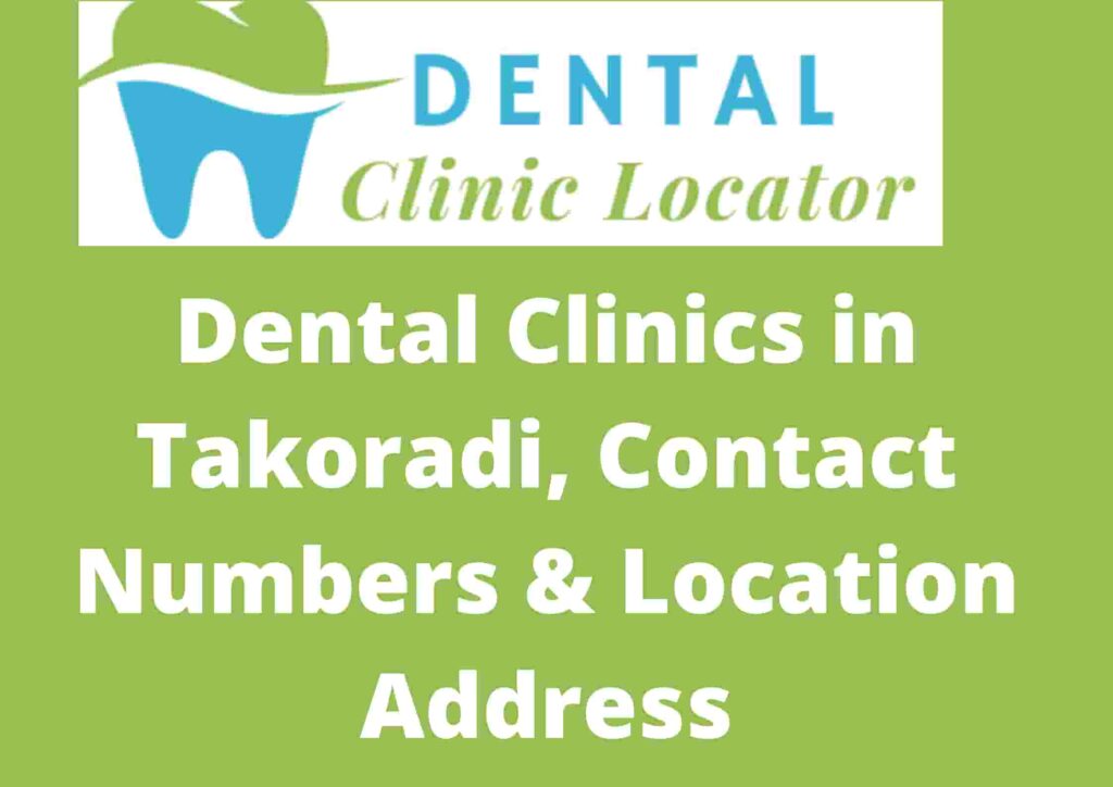 Dental Clinics in Takoradi, Contact Numbers & Location Address