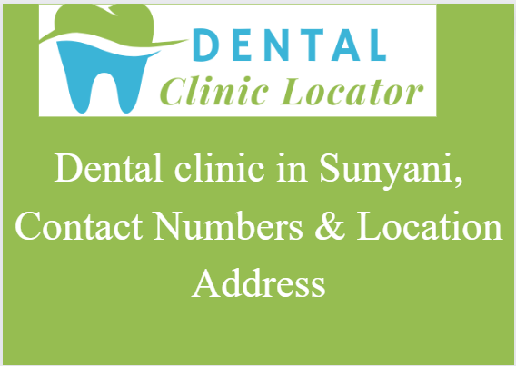 Dental clinic in Sunyani, Contact Numbers & Location Address