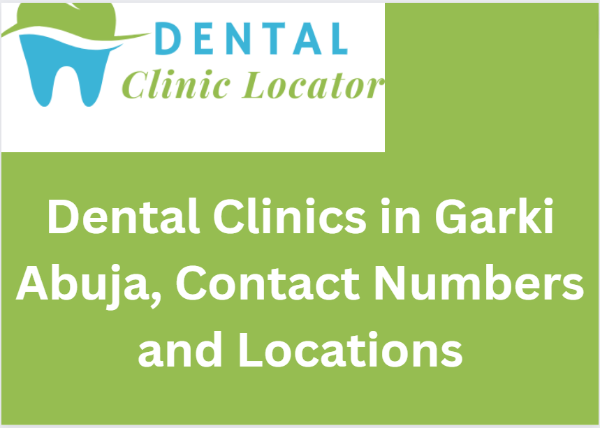 Dental Clinics in Garki Abuja